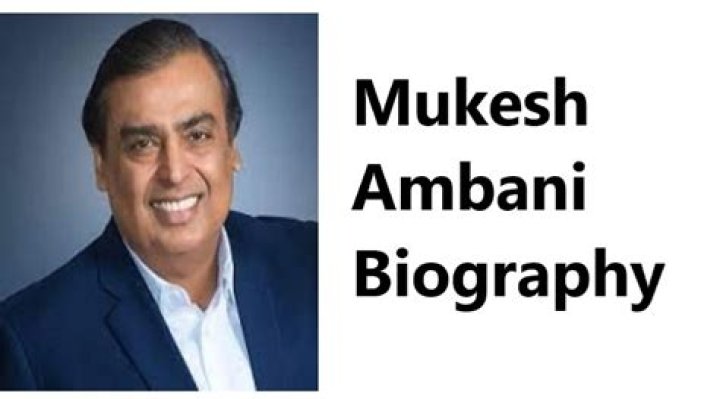 In-Depth Biodata Of Mukesh Ambani: India's Richest Tycoon