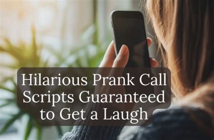 Funniest Prank Call Scripts