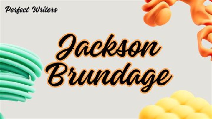 Unveiling The Secrets Of Jackson Brundage's Net Worth