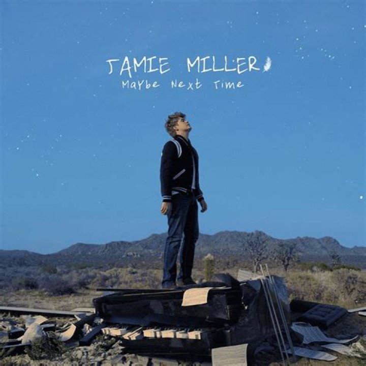 Lyrics & Translations of Maybe Next Time by Jamie Miller ·