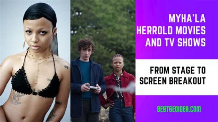 Unveiling Myha'la Herrold's Cinematic Journey: Discoveries And Insights
